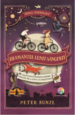 Diamantul lunii sangerii. Seria Cogheart, volumul 2 - Peter Bunzl