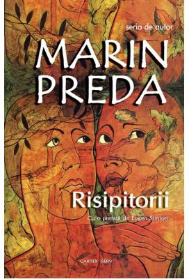 Risipitorii - Marin Preda