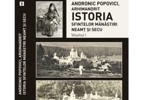 Istoria Sfintelor Manastiri Neamt si Secu. Volumele 1-4