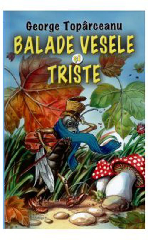 Balade vesele si triste - George Topirceanu