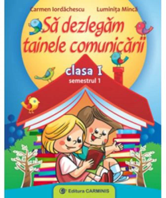 Sa dezlegam tainele comunicarii Clasa 1 semestrul I CDP