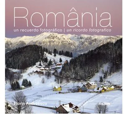 Album Romania, o amintire fotografica. Italiana-spaniola - Florin Andreescu, Mariana Pascaru