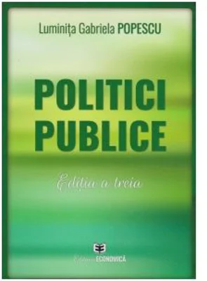 Politici publice, editia a treia - Luminita Gabriela Popescu