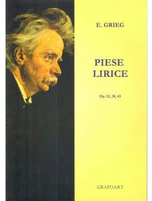 Piese lirice. Opus 12, 38, 43 - E. Grieg
