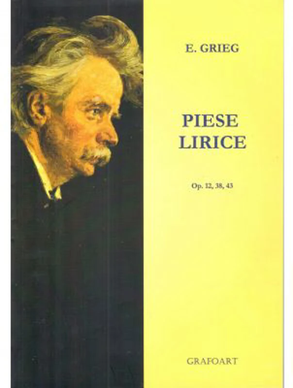 Piese lirice. Opus 12, 38, 43 - E. Grieg