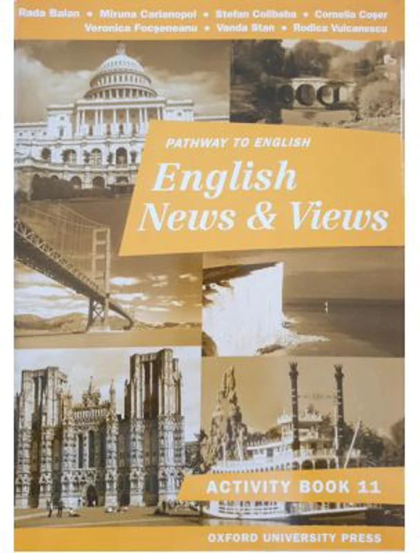 English News and Views activity book. Caiet pentru limba Engleza clasa a 11-a - Rada Balan