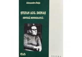 Stefan Aug. Doinas. Sinteza monografica - Alexandru Ruja