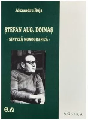 Stefan Aug. Doinas. Sinteza monografica - Alexandru Ruja