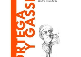Volumul 47. Descopera Filosofia. Ortega y Gasset - Carlos Javier Gonzalez Serrano