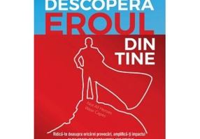 Descopera eroul din tine - Kevin D. Brown