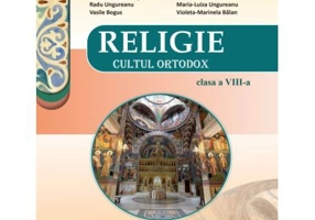 RELIGIE CULTUL ORTODOX-Manual pentru clasa a 8-a - Daniel-Marius Cergan