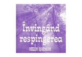 Invingand respingerea - Helen Harman