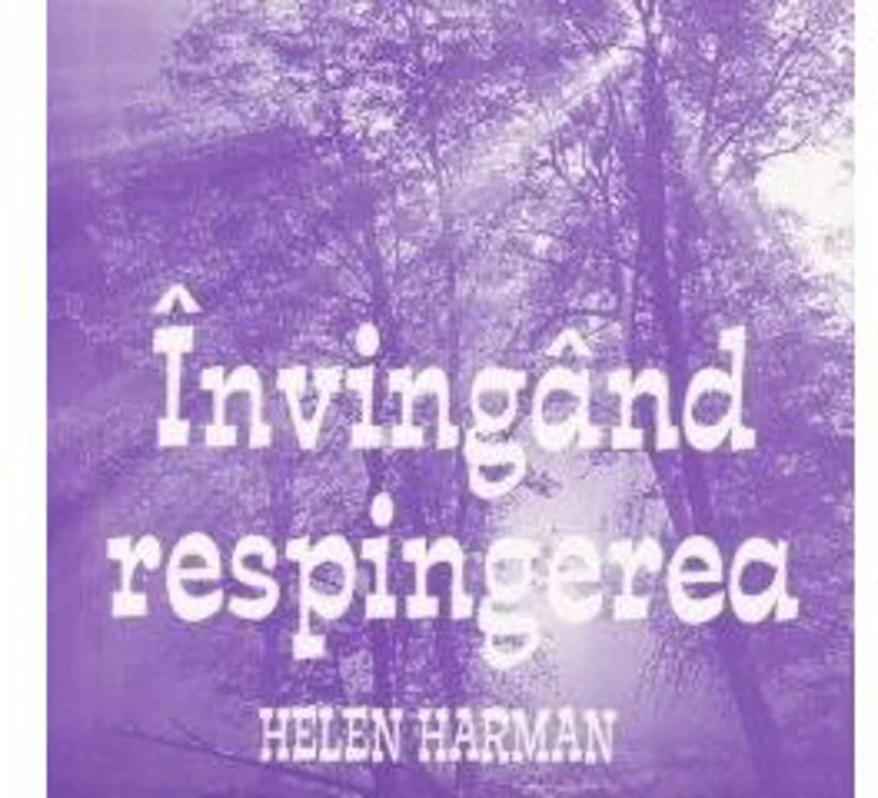 Invingand respingerea - Helen Harman