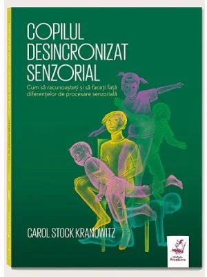 Copilul desincronizat senzorial