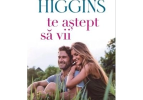Te astept sa vii (vol. 21) - Kristan Higgins