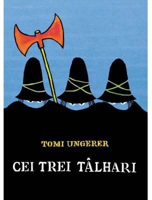 Cei trei talhari - Tomi Ungerer