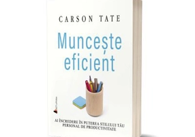 Munceste eficient - Carson Tate