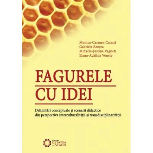 Fagurele cu idei. Delimitari conceptuale si scenarii didactice din perspectiva interculturalitatii si transdisciplinaritatii