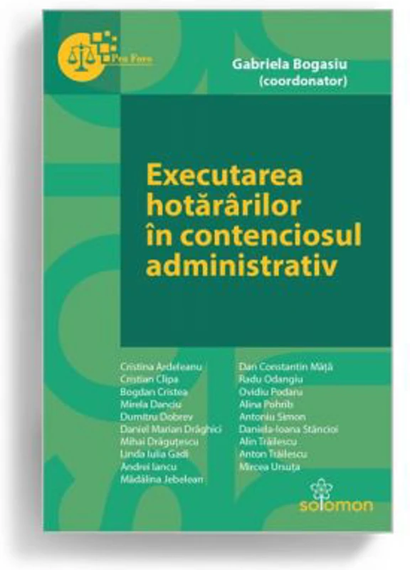 Executarea hotararilor in contenciosul administrativ - Gabriela Bogasiu (coordonator)
