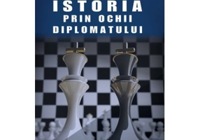 Istoria vazuta prin ochii diplomatului - Mircea Malita