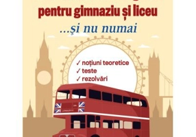 Gramatica limbii engleze pentru gimnaziu si liceu... si nu numai - Daniela Stefania Ionescu
