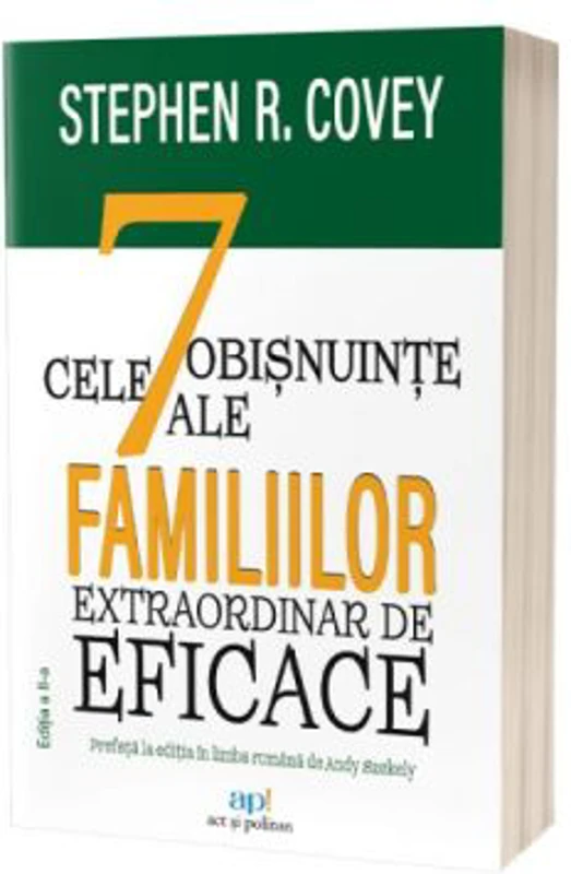 Cele 7 obisnuinte ale familiilor extraordinar de eficace. Editia 2 - Stephen R. Covey