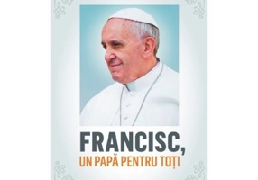 Francisc, un papa pentru toti - Isabelle de Gaulmyn