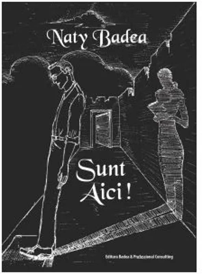 Sunt Aici! - Naty Badea