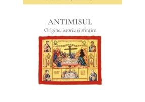 Antimisul. Origine, istorie si sfintire - Pr. Dr. Vladut-Iulian Rosu