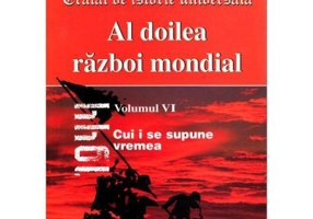 Al Doilea Razboi Mondial Volum 6 - Zorin Zamfir