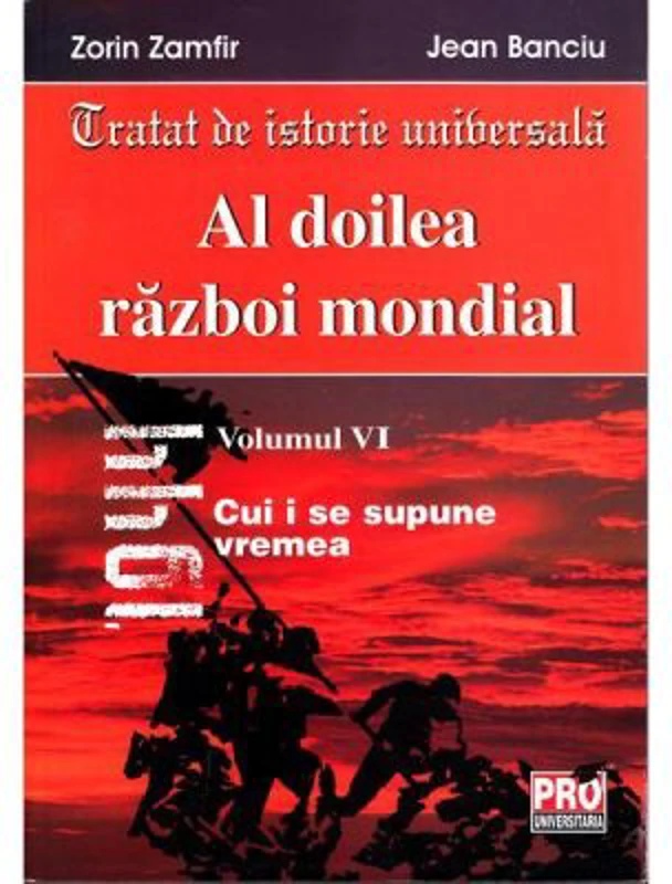 Al Doilea Razboi Mondial Volum 6 - Zorin Zamfir