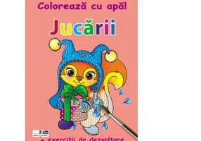 Coloreaza cu apa! Jucarii (+exercitii de dezvoltare)