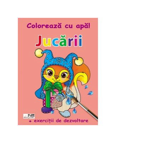 Coloreaza cu apa! Jucarii (+exercitii de dezvoltare)