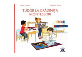 Tudor la Gradinita Montessori - Karine Surugue, Delphine Soucail