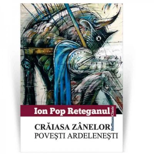 Craiasa zanelor. Povesti ardelenesti