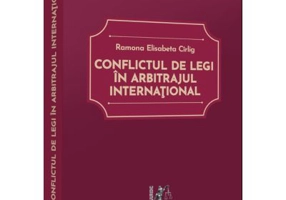 Conflictul de legi in arbitrajul international - Ramona Elisabeta Cirlig