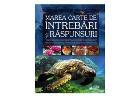 Marea carte de intrebari si raspunsuri