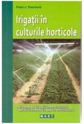 Irigatii In Culturile Horticole - Peter-J. Paschold