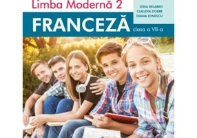 Manual Limba moderna 2. Franceza pentru clasa a 7-a - Claudia Dobre