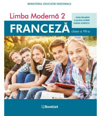 Manual Limba moderna 2. Franceza pentru clasa a 7-a - Claudia Dobre