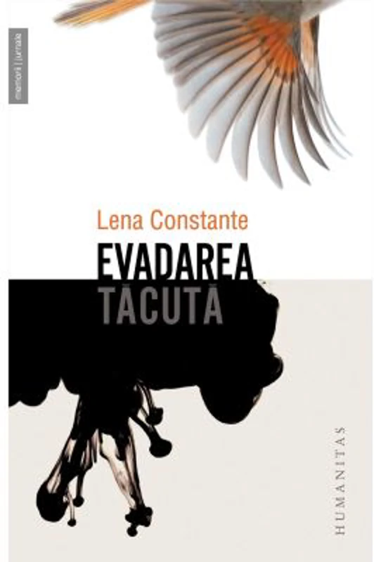 Evadarea tacuta. 3 000 de zile singura in inchisorile din Romania - Lena Constante