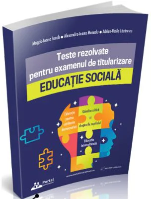 Teste rezolvate pentru examenul de titularizare EDUCATIE SOCIALA - Adrian-Vasile Lazarescu