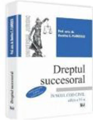 Dreptul succesoral in noul Cod civil. Editia a 4-a - Dumitru C. Florescu