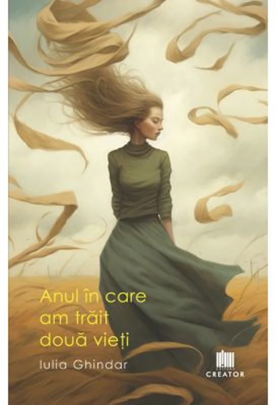 Anul in care am trait doua vieti - Iulia Ghindar