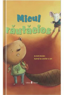 Micul rautacios - Beth Bracken