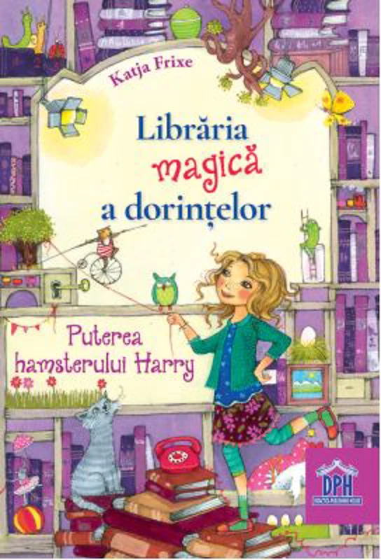 Libraria magica a dorintelor. Puterea hamsterului Harry