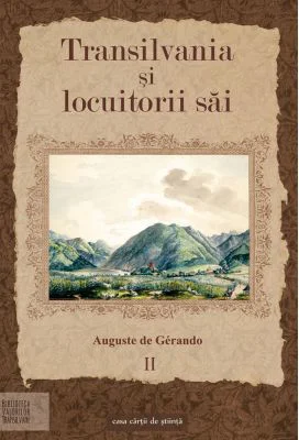 Transilvania si locuitorii sai Volumul 2 - Auguste de Gerando
