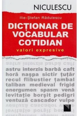 Dictionar de vocabular cotidian: valori expresive (Ilie-Stefan Radulescu)