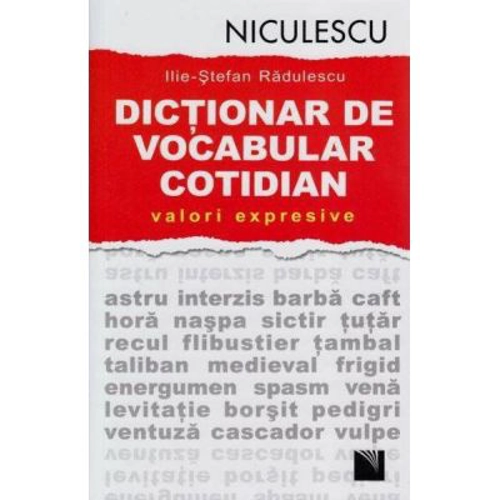 Dictionar de vocabular cotidian: valori expresive (Ilie-Stefan Radulescu)