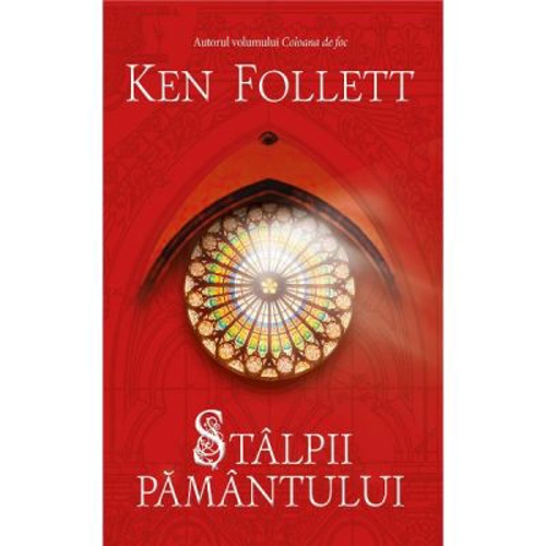 Stalpii pamantului - Ken Follett